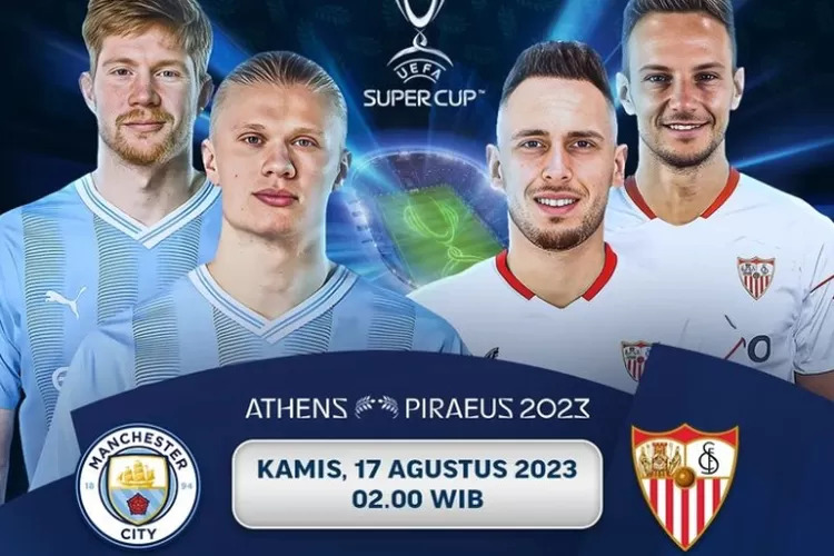 Prediksi Manchester City vs Sevilla 17 Agustus 2023 – UEFA Super Cup