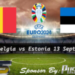 Prediksi Belgia vs Estonia 13 September 2023 Euro 2024 - Bola1305